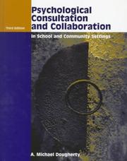 Cover of: Psychological consultation and collaboration in school and community settings by A. Michael Dougherty, A. Michael Dougherty