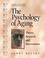 Cover of: The psychology of aging
