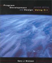 Cover of: Program Development and Design Using C++ by Gary J. Bronson