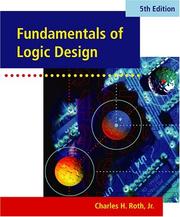 Fundamentals of logic design by Charles H. Roth