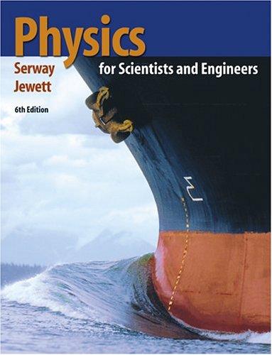 Physics for scientists and engineers. by Raymond A. Serway