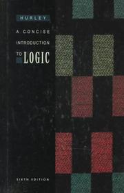 Cover of: A concise introduction to logic by Patrick J. Hurley