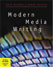 Cover of: Modern Media Writing (with CD-ROM and InfoTrac ) (Wadsworth Series in Mass Communication and Journalism) by Rick Wilber, Randy Miller