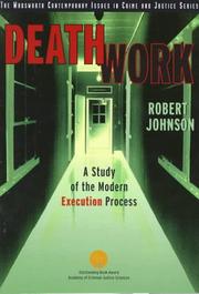 Cover of: Death Work: A Study of the Modern Execution Process (Wadsworth Contemporary Issues in Crime and Justice)