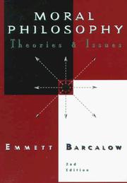 Cover of: Moral philosophy: theories and issues