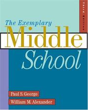 Cover of: The exemplary middle school by George, Paul S., George, Paul S.