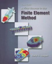 Cover of: A First Course in the Finite Element Method by Daryl L. Logan