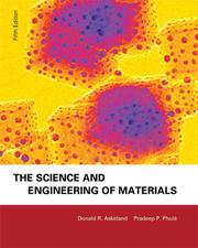 The science and engineering of materials by Donald R. Askeland, Paul Porgess, Ian Brown, Pradeep P. Phulé 