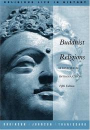 Cover of: Buddhist Religions by Richard H. Robinson, Willard L. Johnson, Thanissaro Bhikkhu