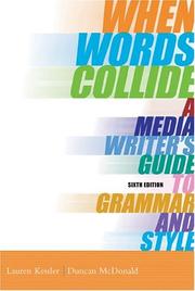 Cover of: When words collide: a media writer's guide to grammar and style