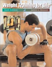Weight training for life by James L. Hesson