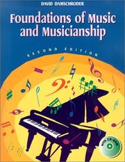 Cover of: Foundations of music and musicianship by David Damschroder, David Damschroder