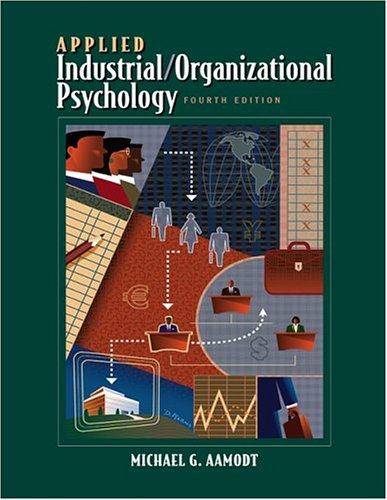Applied Industrial/Organizational Psychology by Michael G. Aamodt