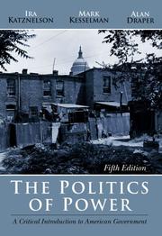The politics of power by Ira Katznelson, Mark Kesselman, Alan Draper