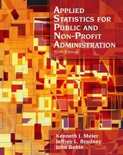Applied statistics for public and nonprofit administration by Kenneth J. Meier, Jeffrey L. Brudney, John Bohte