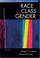 Cover of: Race, class, and gender