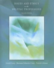 Cover of: Issues and Ethics in the Helping Professions by Gerald Corey, Gerald Corey, Marianne Schneider Corey, Patrick Callanan