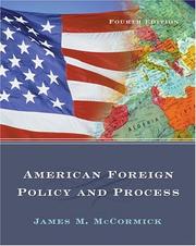 American foreign policy and process by James M. McCormick