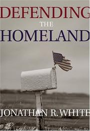 Cover of: Defending the Homeland: Domestic Intelligence, Law Enforcement, and Security (Contemporary Issues in Crime and Justice Series.)