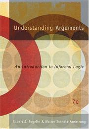 Cover of: Understanding Arguments by Robert J. Fogelin, Walter Sinnott-Armstrong