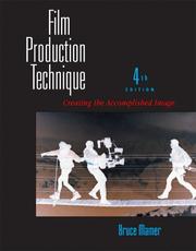 Cover of: Film Production Technique: Creating the Accomplished Image