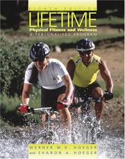 Cover of: Lifetime Physical Fitness and Wellness by Wener W.K. Hoeger, Sharon A. Hoeger