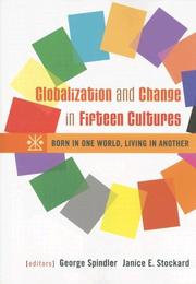 Cover of: Globalization and Change in Fifteen Cultures by George Spindler, Janice E. Stockard
