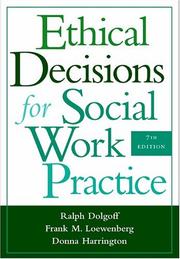Cover of: Ethical decisions for social work practice. by Ralph Dolgoff