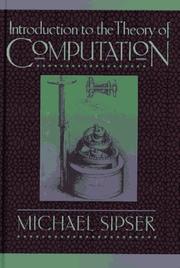 Cover of: Introduction to the theory of computation by Michael Sipser