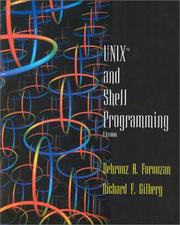 UNIX and Shell programming by Richard F. Gilberg, Behrouz A. Forouzan