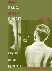 Cover of: Bang Bang, Shoot Shoot! Essays on Guns and Popular Culture