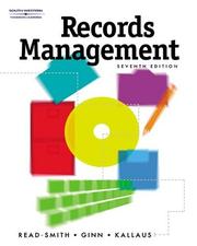 Records management by Judy Read, Mary Lea Ginn, Norman F. Kallaus