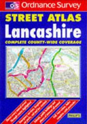 Cover of: Lancashire (Ordnance Survey Street Atlases) by George Philip & Son