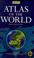 Cover of: Philip's Atlas of the World (World Atlas)