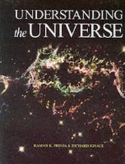 Cover of: Understanding the Universe by Raman K. Prinja, Richard Ignace