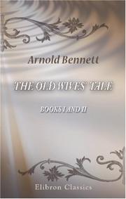 Cover of: The Old Wives\' Tale by Arnold Bennett