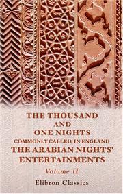 Cover of: The Thousand and One Nights: Commonly Called, in England, The Arabian Nights' Entertainments, Volume II
