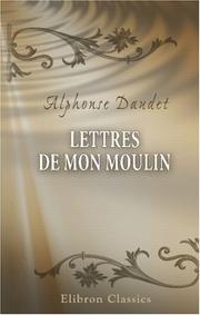 Cover of: Lettres de mon moulin by Alphonse Daudet