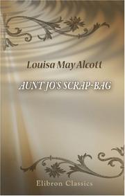 Cover of: Aunt Jo's Scrap-Bag by Louisa May Alcott