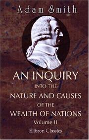 Cover of: An Inquiry into the Nature and Causes of the Wealth of Nations by Adam Smith
