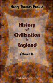 Cover of: History of Civilization in England by Henry Thomas Buckle