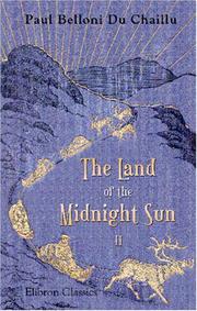 Cover of: The Land of the Midnight Sun by Paul B. Du Chaillu