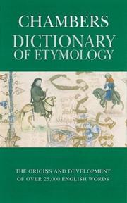 Cover of: Chambers dictionary of etymology by editor, Robert K. Barnhart ; managing editor, Sol Steinmetz.