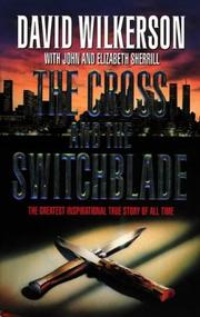 Cover of: The Cross and the Switchblade by The Reverend David Wilkerson, John and Elizabeth Sherrill