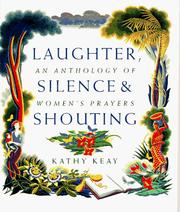 Cover of: Laughter, Silence and Shouting: An Anthology of Women's Prayers