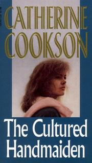 Cover of: THE CULTURED HANDMAIDEN by Catherine Cookson