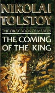 Cover of: The Coming of the King (A Novel of Merlin) by Nikolai Tolstoy