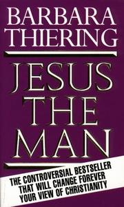 Cover of: Jesus the Man by Barbara Thiering