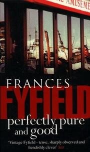 Cover of: Perfectly Pure and Good by Frances Fyfield
