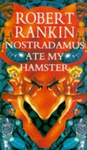 Cover of: Nostradamus Ate My Hamster by Robert Rankin